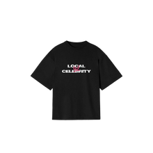 Load image into Gallery viewer, LOCAL CELEBRITY T-SHIRT - BLACK
